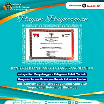 Kantah Tangsel Raih Penghargaan sebagai Pelayanan Publik Terbaik Penyedia Sarana Prasarana Rumah Kelompok Rentan